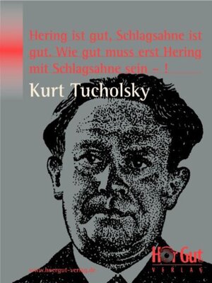 cover image of Hering ist gut, Schlagsahne ist gut. Wie gut muss erst Hering mit Schlagsahne sein –!